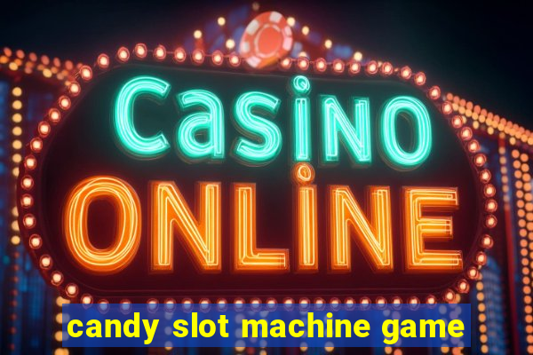 candy slot machine game