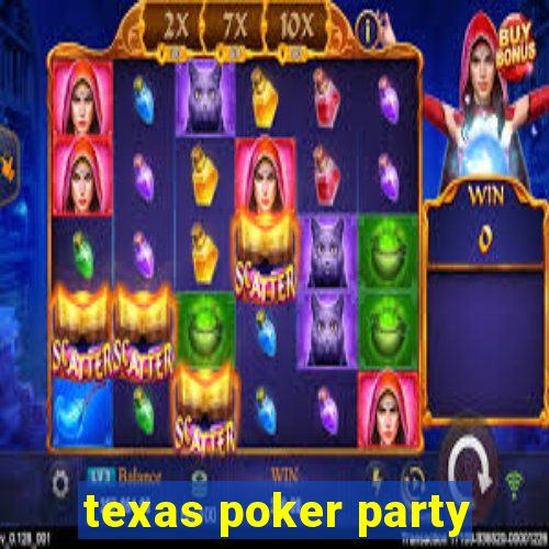 texas poker party