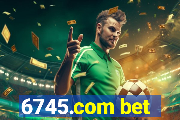 6745.com bet