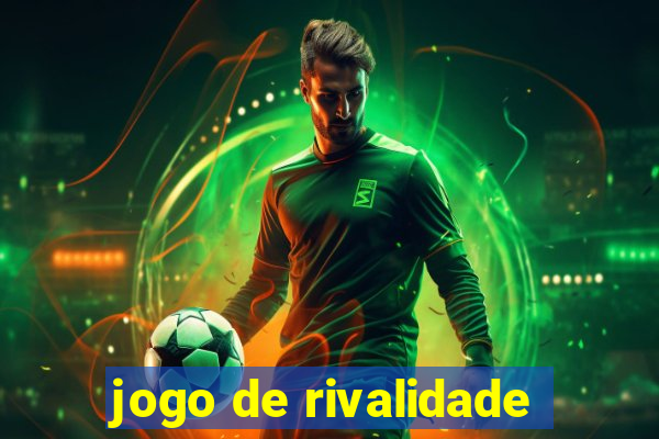 jogo de rivalidade