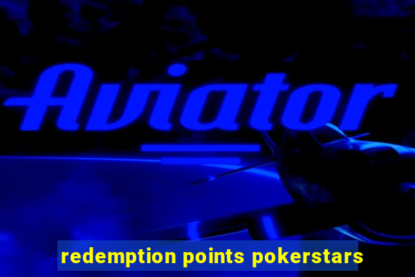 redemption points pokerstars