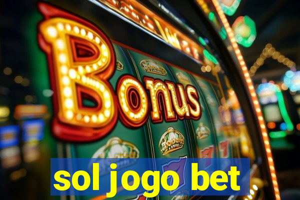 sol jogo bet