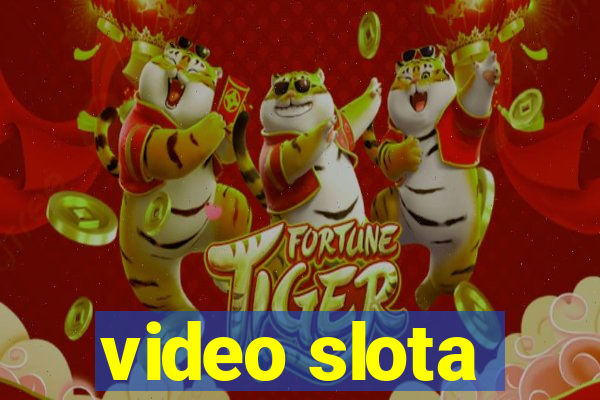 video slota