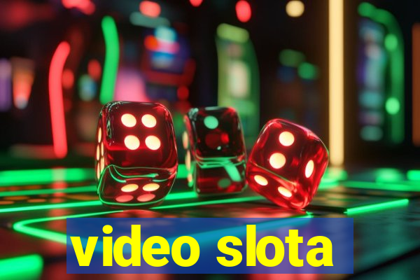 video slota