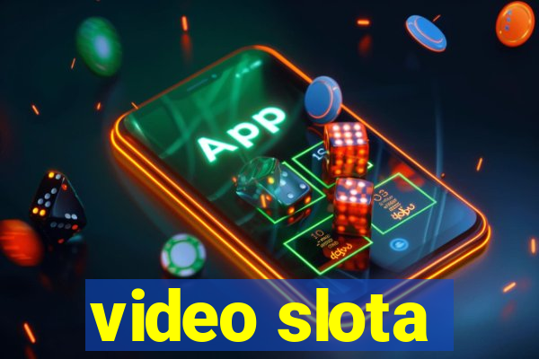 video slota