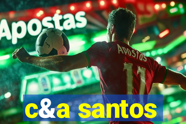 c&a santos