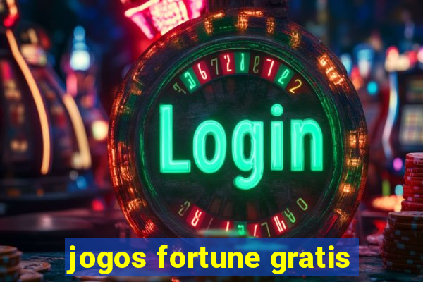 jogos fortune gratis