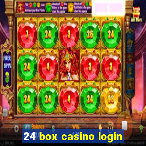 24 box casino login