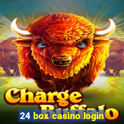 24 box casino login