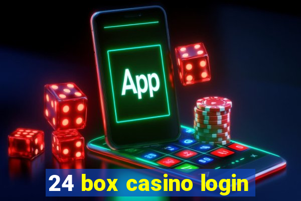 24 box casino login