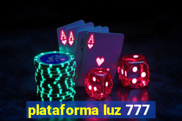 plataforma luz 777