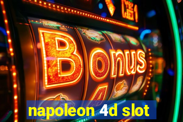 napoleon 4d slot