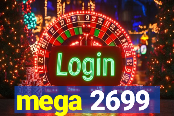 mega 2699