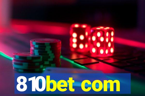 810bet com