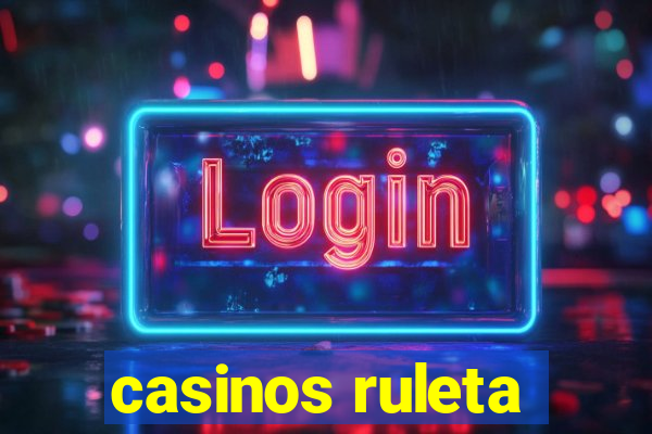 casinos ruleta