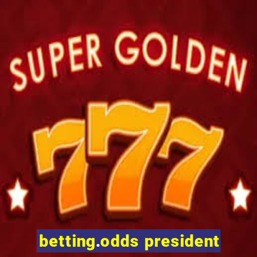 betting.odds president