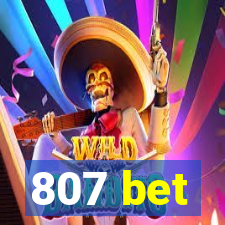 807 bet