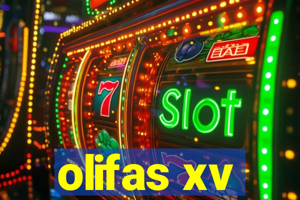 olifas xv