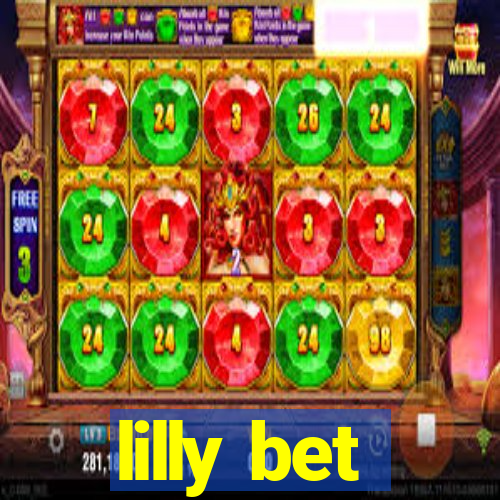 lilly bet