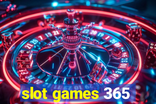 slot games 365