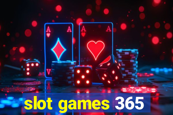 slot games 365