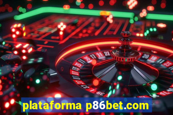 plataforma p86bet.com