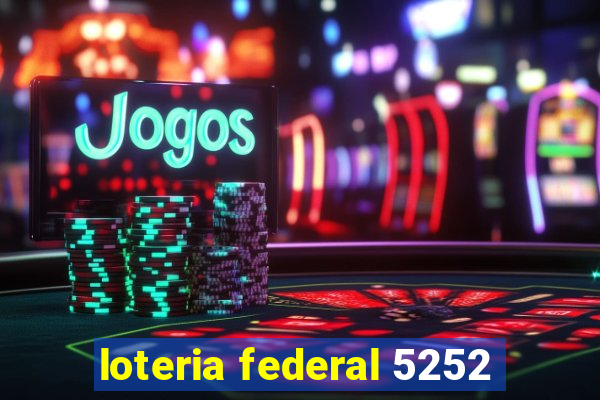 loteria federal 5252