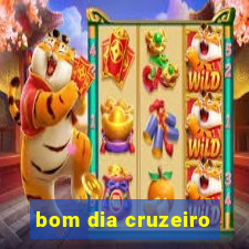 bom dia cruzeiro