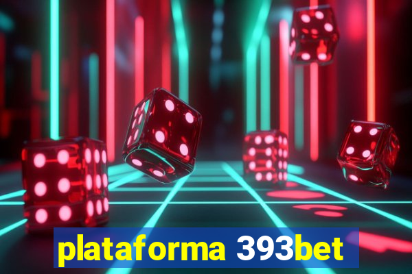 plataforma 393bet