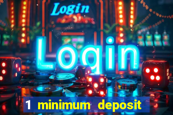 1 minimum deposit casino canada