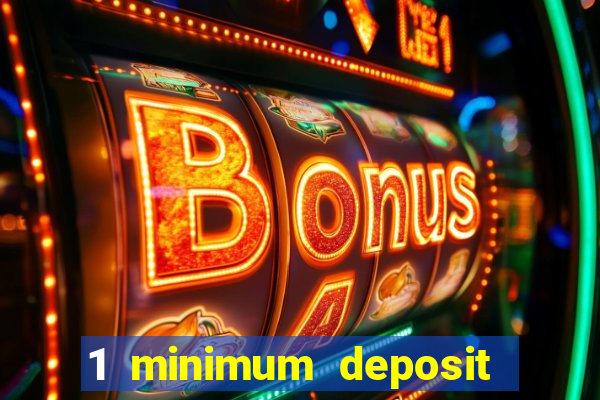 1 minimum deposit casino canada