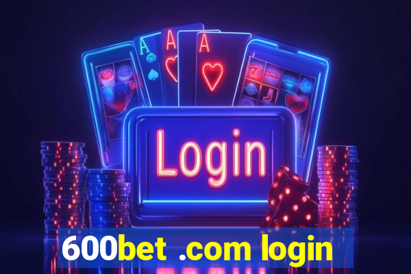 600bet .com login