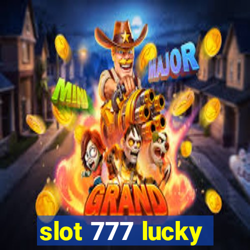 slot 777 lucky