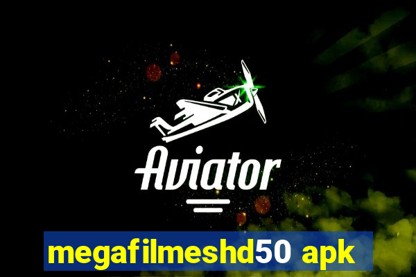 megafilmeshd50 apk