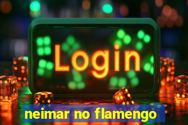 neimar no flamengo