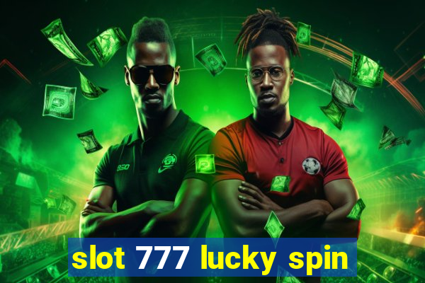 slot 777 lucky spin