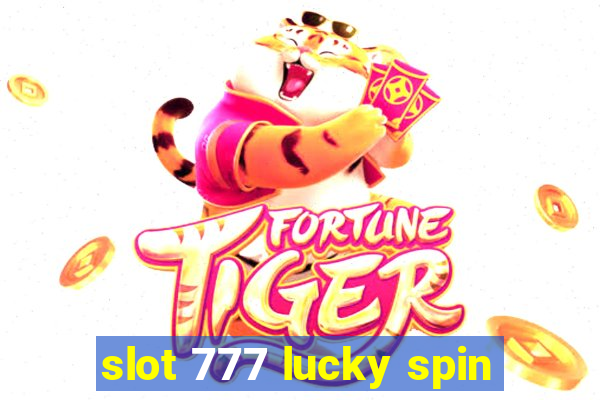 slot 777 lucky spin