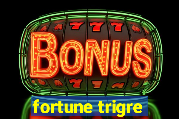 fortune trigre