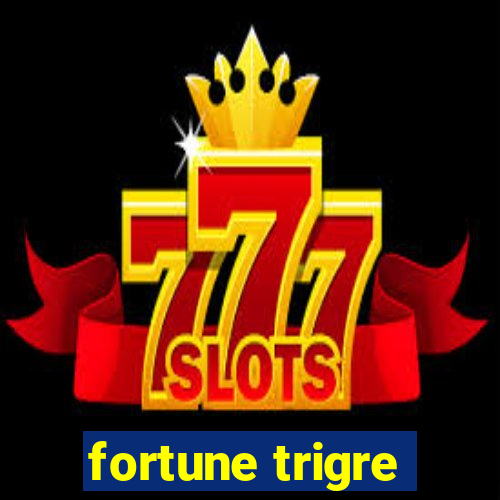 fortune trigre