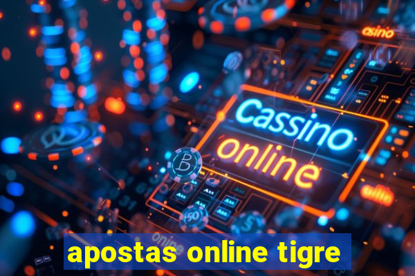 apostas online tigre