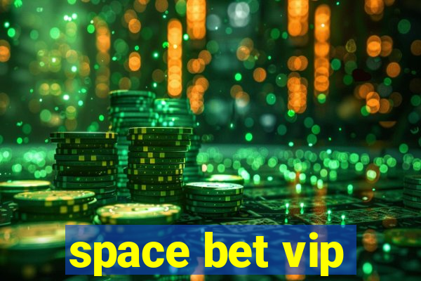 space bet vip