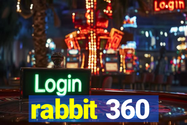 rabbit 360