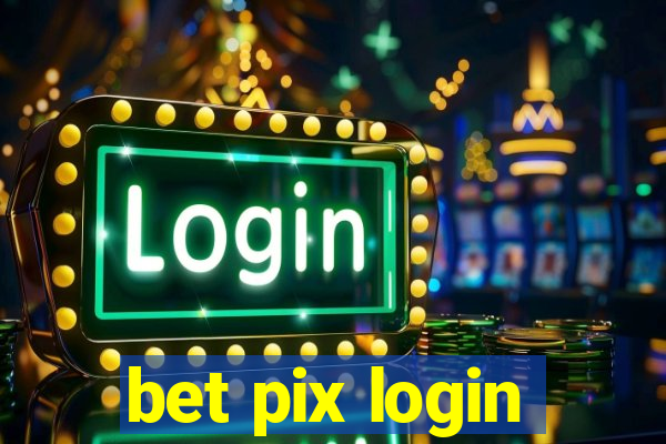 bet pix login