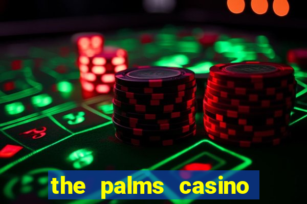 the palms casino resort las vegas nevada