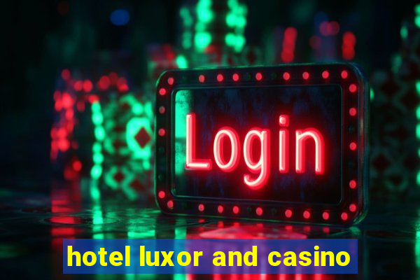 hotel luxor and casino