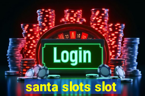 santa slots slot