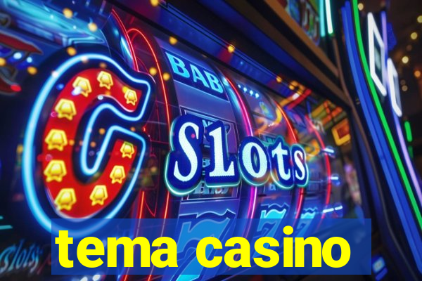 tema casino