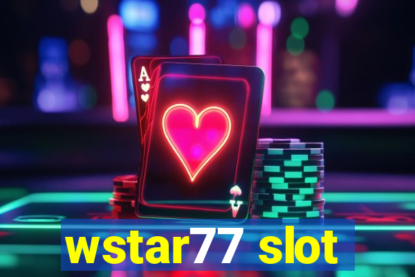 wstar77 slot