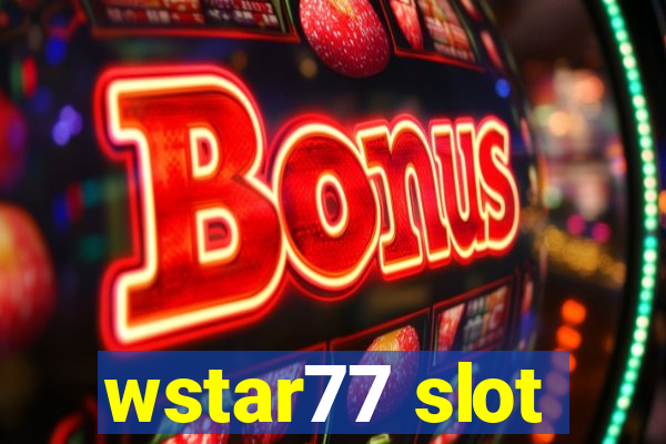 wstar77 slot