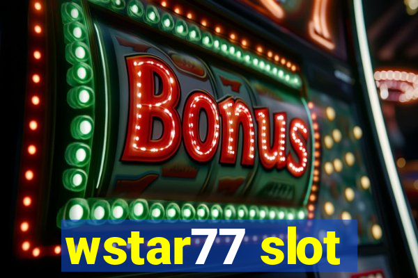 wstar77 slot